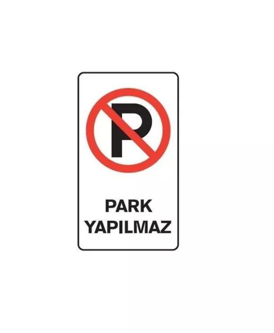 Uyarı Levhası (Park Yapılmaz)